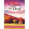 The Lame and The Deaf: Those Who are Last Will Be First