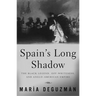 Spain's Long Shadow: The Black Legend, Off-Whiteness, and Anglo-American Empire