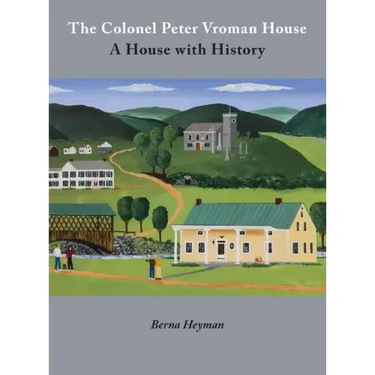 The Colonel Peter Vroman House: A House with History