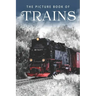 The Picture Book of Trains: A Gift Book for Alzheimer's Patients and Seniors with Dementia