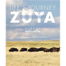 Life's Journey--Zuya: Oral Teachings from Rosebud