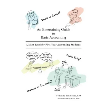 An Entertaining Guide to Basic Accounting: A Must Read for First Year Accounting Students