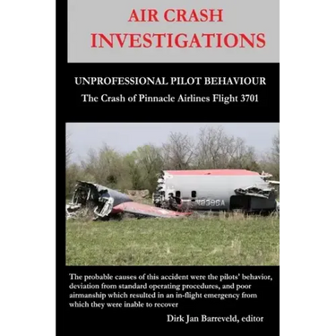 AIR CRASH INVESTIGATIONS - UNPROFESSIONAL PILOT BEHAVIOUR - Crash of Pinnacle Airlines Flight 3701