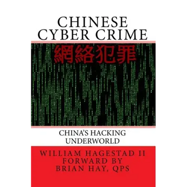 Chinese Cyber Crime: China's Hacking Underworld