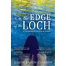 On the Edge of the Loch: A Psychological Novel set in Ireland
