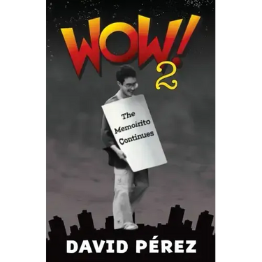 Wow! 2: The Memoirito Continues...