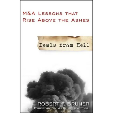 Deals from Hell: M&A Lessons That Rise Above the Ashes