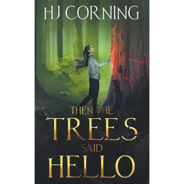 Then the Trees Said Hello