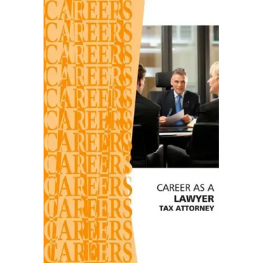 Career as a Lawyer: Tax Attorney