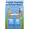 English Teaching as Christian Mission: An Applied Theology