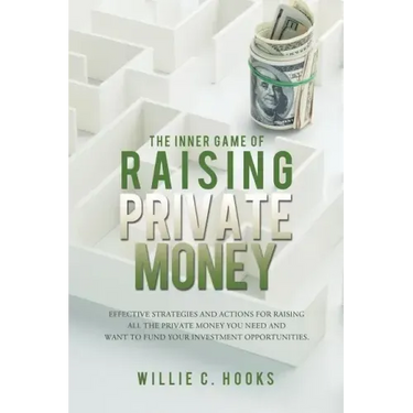 The Inner Game of Raising Private Money