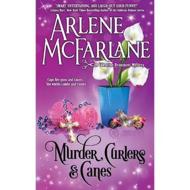 Murder, Curlers, and Canes: A Valentine Beaumont Mystery