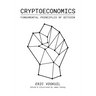 Cryptoeconomics: Fundamental Principles of Bitcoin