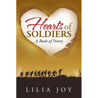 Hearts of Soldiers: A Book of Poetry