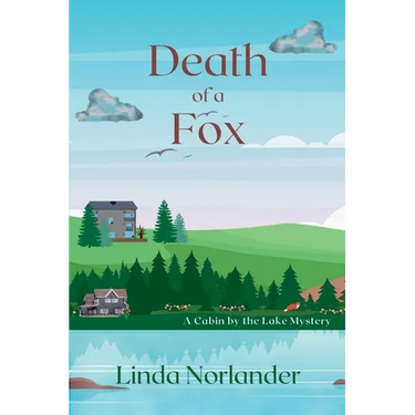 Death of a Fox: A Cabin by the Lake Mystery