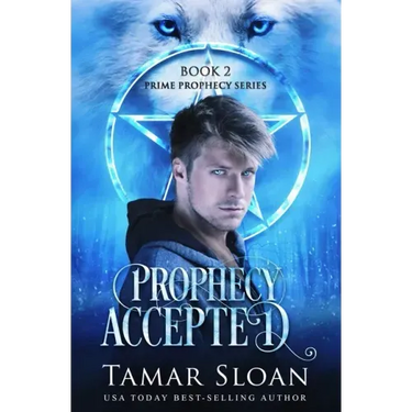 Prophecy Accepted: Prime Prophecy Book 2