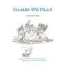 Games We Play