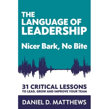 The Language of Leadership: Nicer Bark, No Bite