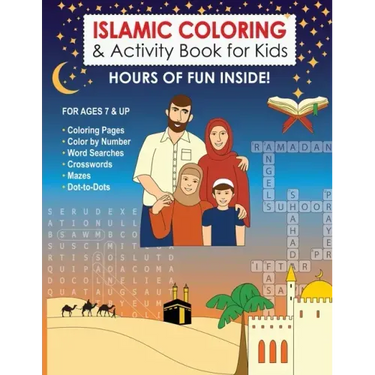 Islamic Coloring & Activity Book for Kids: Hours of Fun Inside! For Ages 7 & Up