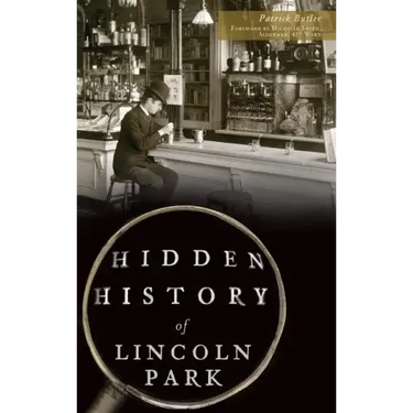 Hidden History of Lincoln Park