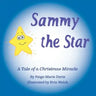 Sammy the Star: A Tale of a Christmas Miracle