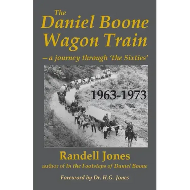 The Daniel Boone Wagon Train--a journey through 'the Sixties'