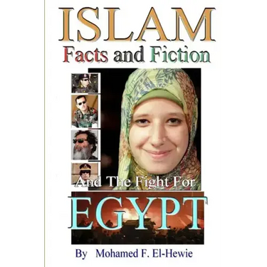 Islam Facts and Fiction And The Fight For Egypt