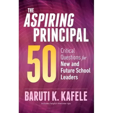 The Aspiring Principal 50: Critical Questions for New and Future School Leaders
