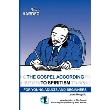 The Gospel According to Spiritism for Young Adults and Beginners