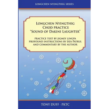 Longchen Nyingthig Chod Practice "Sound of Dakini Laughter"