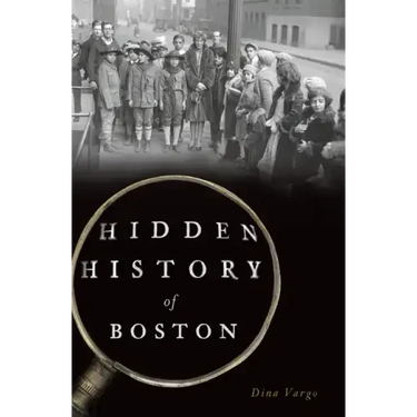 Hidden History of Boston