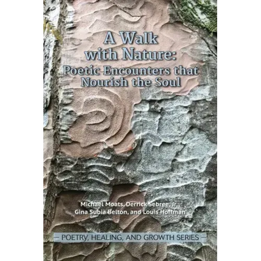 A Walk with Nature: Poetic Encounters that Nourish the Soul