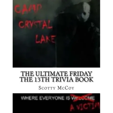 The Ultimate Friday the 13th Trivia Book