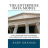 The Enterprise Data Model: A framework for enterprise data architecture, 2nd edition