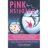 Pink Goldfish: Defy Normal, Exploit Imperfection and Captivate Your Customers
