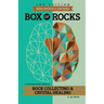 Box of Rocks: Rock Collecting & Crystal Healing