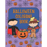 Halloween Coloring Book for Kids Ages 4-8: A Collection of Fun, Cute, Spooky and Easy Coloring Pages for Children, Girls and Boys