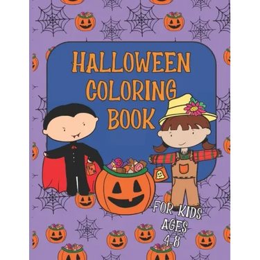 Halloween Coloring Book for Kids Ages 4-8: A Collection of Fun, Cute, Spooky and Easy Coloring Pages for Children, Girls and Boys
