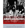 American Legends: The Life of Jerry Garcia