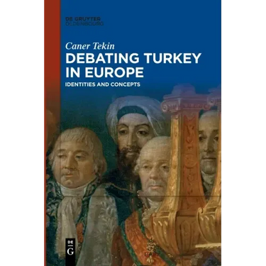 Debating Turkey in Europe: Identities and Concepts