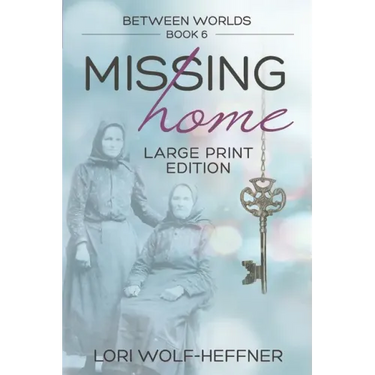 Between Worlds 6: Missing Home (large print)