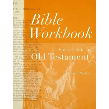 Bible Workbook Volume 1 Old Testament: Volume 1