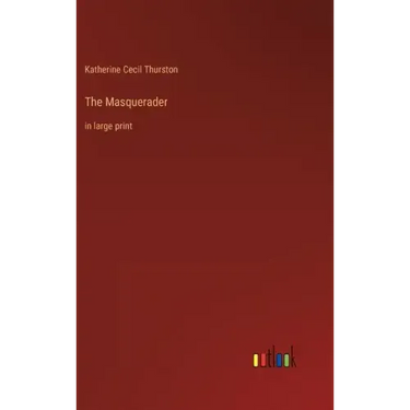 The Masquerader: in large print