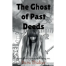 The Ghost of Past Deeds