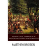 The Indian Captive, A Narrative of the Adventures and Sufferings of Matthew Brayton