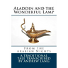 Aladdin and the Wonderful Lamp: From the Arabian Nights