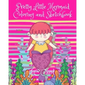 Pretty Little Mermaid Coloring and Sketchbook: 100 Pages of Fun-50 Pages of Mermaid Pictures for Coloring Activities and 50 Blank Pages for Drawing/Sk