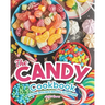 The Candy Cookbook: A Guide with Nice Recipes to Prepare