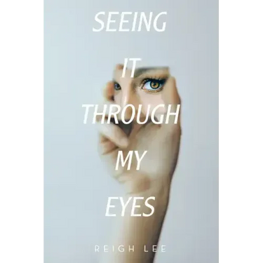 Seeing It Through My Eyes