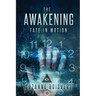 The Awakening: Fate in Motion
